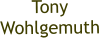 Tony Wohlgemuth